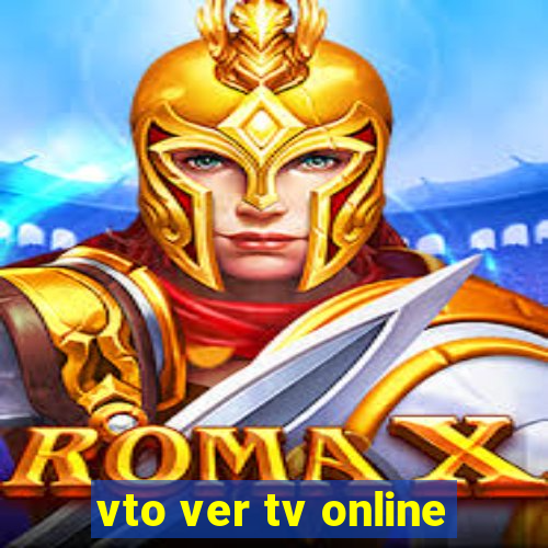 vto ver tv online